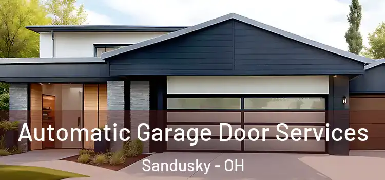  Automatic Garage Door Services Sandusky - OH
