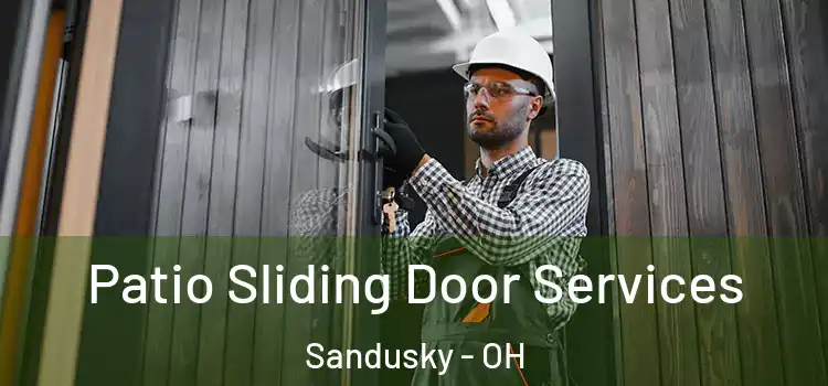 Patio Sliding Door Services Sandusky - OH