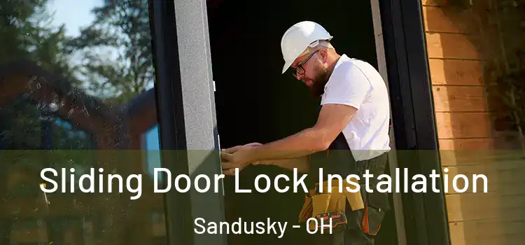  Sliding Door Lock Installation Sandusky - OH