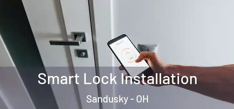 Smart Lock Installation Sandusky - OH